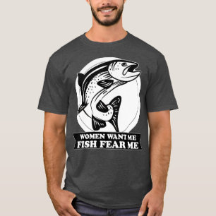FRAUEN WOLLTE MIR FISH ANGST MICH T-Shirt