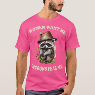 Frauen wollte mir Raccoons Angst 1 T-Shirt