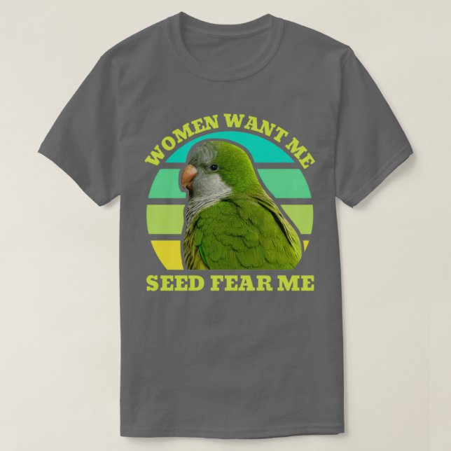Frauen Wollte mir Seed Feed Me Quaker Parrot T-Shirt (Design vorne)