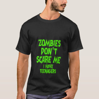 Frauen Zombies kümmern mich nicht, dass ich Teenag T-Shirt