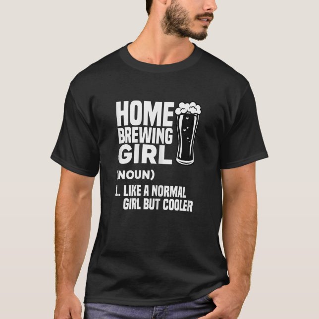 Frauen Zuhause-BrauGirl wie ein normales Mädchen,  T-Shirt (Vorderseite)