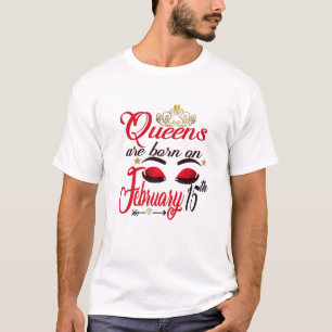 Frauen zum Geburtstag Königinnen sind am 15. Febru T-Shirt