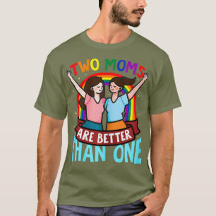 Frauen Zwei Mütter sind besser als eine Überraschu T-Shirt