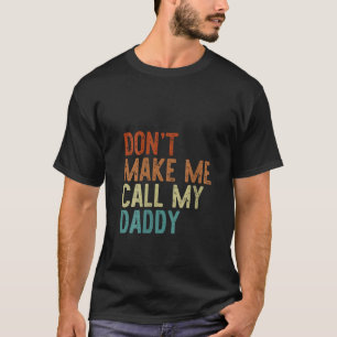 Frauen zwingen mich nicht, meinen Daddy Retro Opa T-Shirt
