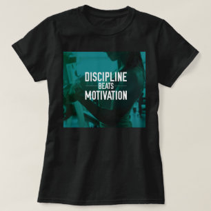 Frauenarbeit - Disziplin schlägt Motivation T-Shirt