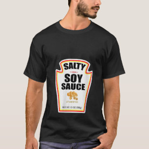 FrauenHalloween-Kostüm Salty Soy Sauce T-Shirt