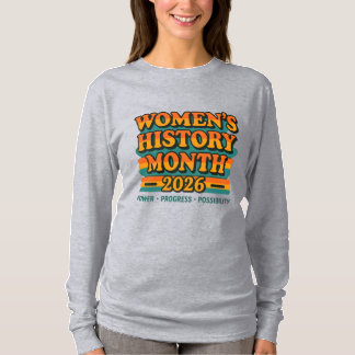 Frauenhistorikmonat 2026 – Macht, Fortschritt, Mög T-Shirt