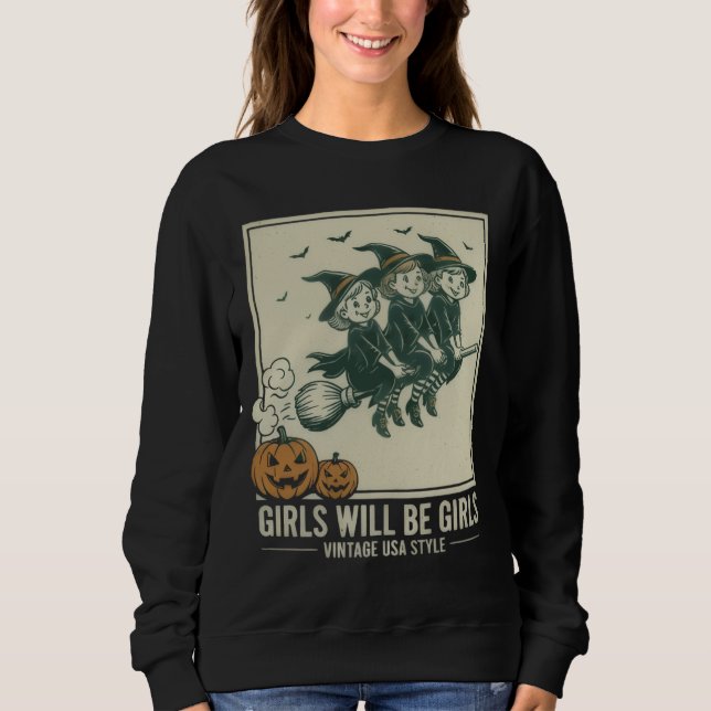 FrauenkHalloween-T-Shirt - Mädchen werden Mädchen  Sweatshirt (Vorderseite)