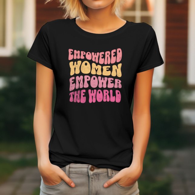 Frauenmotivation Moderner feministischer Power T-Shirt (empowered women empower the world girl power modern gender equality feminist shirt )