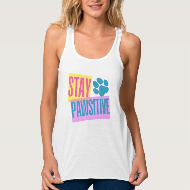 Frauenoberseite: Bleibe, pawsitive Tank Top (Vorderseite)