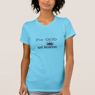 Frauenoberster T - Shirt für Gott und Königreich