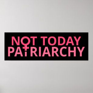 Frauenrechte Feministin - nicht heute Patriarchat  Poster