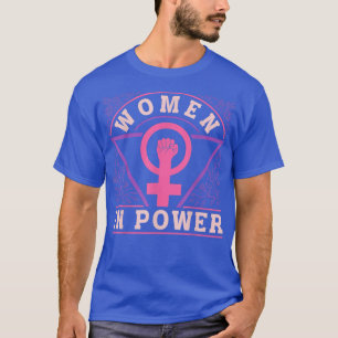 Frauenrechte Frauen Stärkung der Rolle der Frau T-Shirt