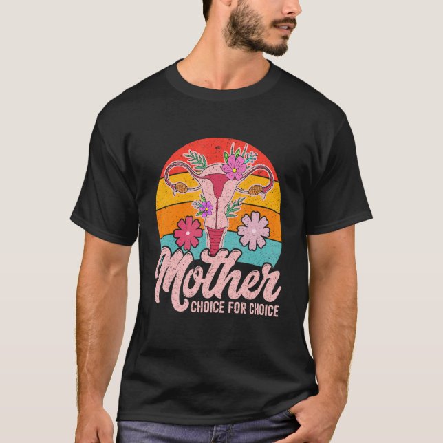 Frauenrechte Mutter nach Wahl für Pro-Ch T-Shirt (Vorderseite)