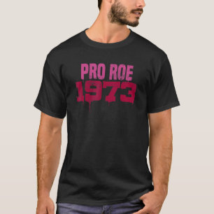 Frauenrechte Pro Roe 1973 Vintag Pro Choice Femi T-Shirt