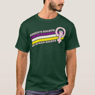 Frauenrechte sind Menschenrechte 1 T-Shirt