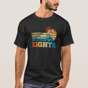Frauenrechte sind Menschenrechte Feminist Pro Choi T-Shirt