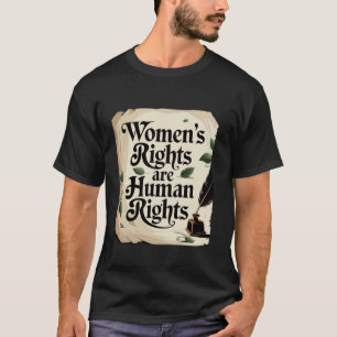 Frauenrechte sind Menschenrechte, Frauenermächtigu T-Shirt