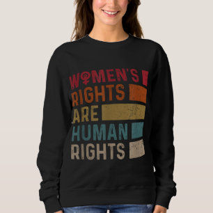 Frauenrechte sind Menschenrechte Sweatshirt