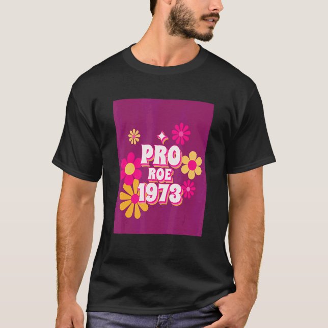 Frauenrechtsaktivist Pro Roe 1973 T-Shirt (Vorderseite)