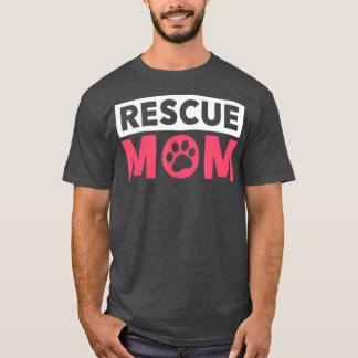 Frauenrettungsgeschenk für Hunde - Mama der Rettun T-Shirt