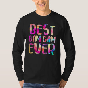 Frauentag am besten Gam Gam Ever Muttertag T-Shirt