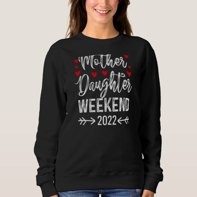 Frauentag Zitat Mutter Tochter Wochenende Sweatshirt (Vorderseite)