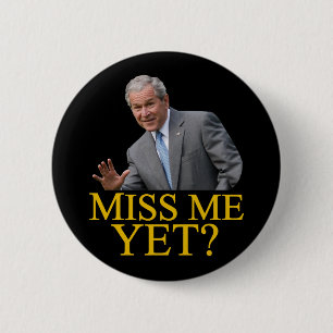 Fräulein Me Yet? Spaß Bushs George Bush Anti-Oba Button