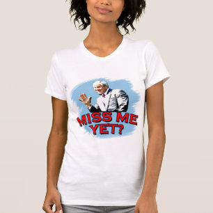 Fräulein Me Yet? T-Shirt Georges W Bush