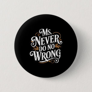 Fräulein Niemals etwas falsch machen Lustiger Selb Button
