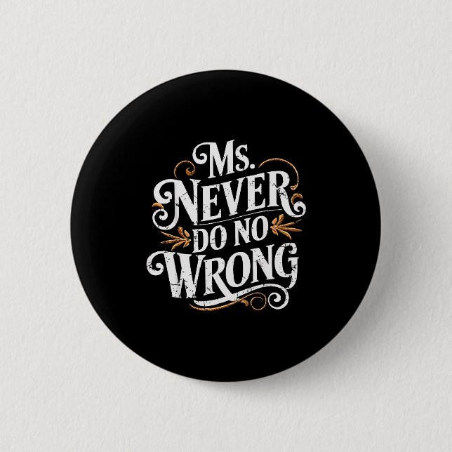 Fräulein Niemals etwas falsch machen Lustiger Selb Button (Vorderseite)
