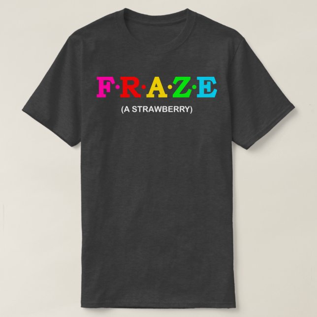 Fraze eine Erdbeere T-Shirt (Design vorne)