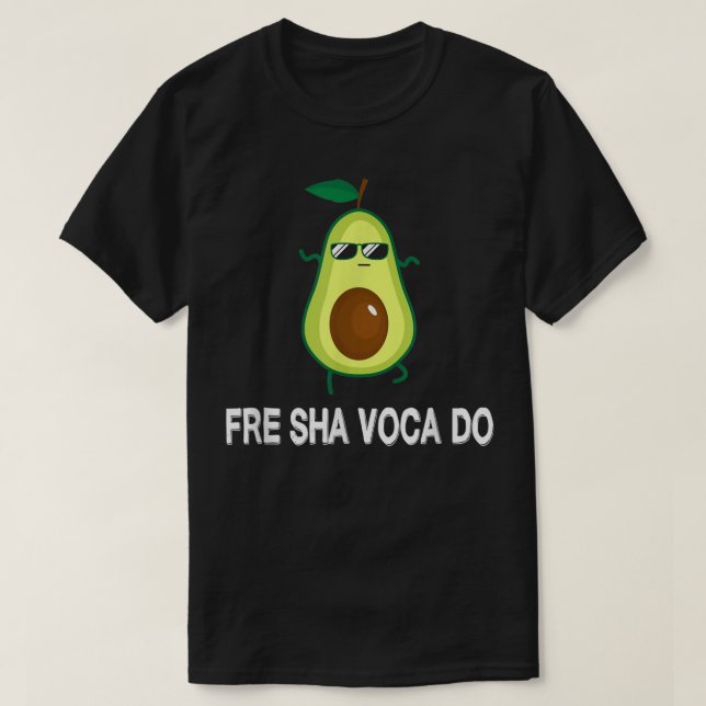Fre Shavacado Fresh Avocado Funny Meme T-Shirt (Design vorne)