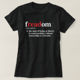 Freadom Definition T-Shirt