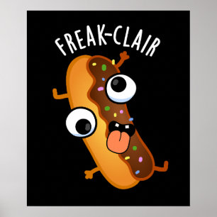 Freak-clair Funny Eclair Pun Dark BG Poster