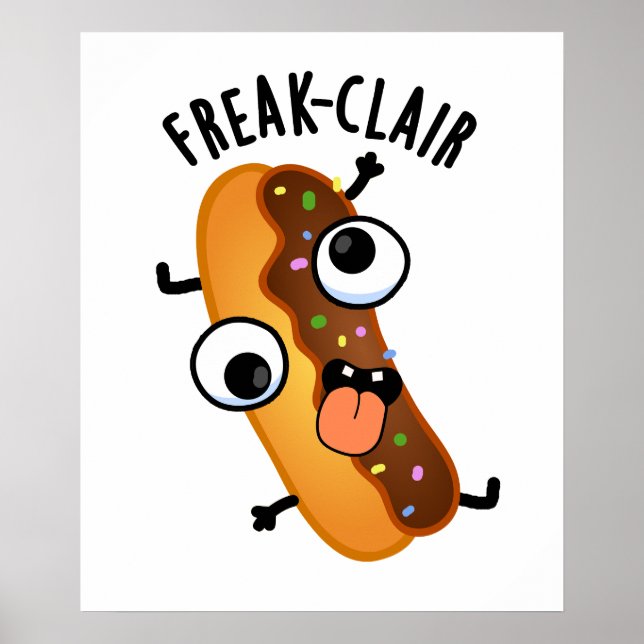 Freak-clair Funny Eclair Pun Poster (Vorne)