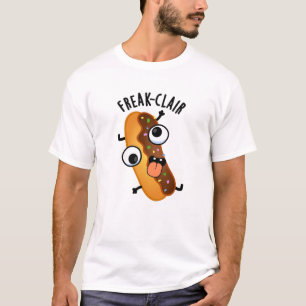 Freak-clair Funny Eclair Pun T-Shirt