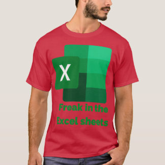 Freak in den Excel-Blättern T-Shirt