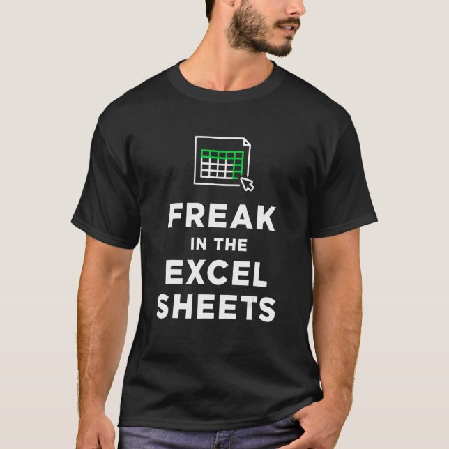 Freak in den Excel-Blättern T-Shirt (Vorderseite)