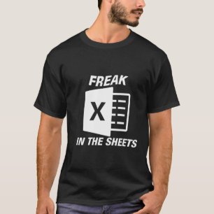 Freak in Excel-Sheets T-Shirt