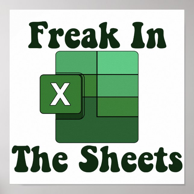 Freak in Sheets - Excel Tabellenkalkulation Lover  Poster (Vorne)