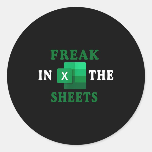 Freak In The Sheets, Accountant Funny Spreadsheet  Runder Aufkleber (Vorderseite)