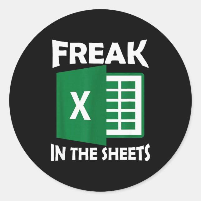 Freak In The Sheets, Accountant Funny Spreadsheet  Runder Aufkleber (Vorderseite)