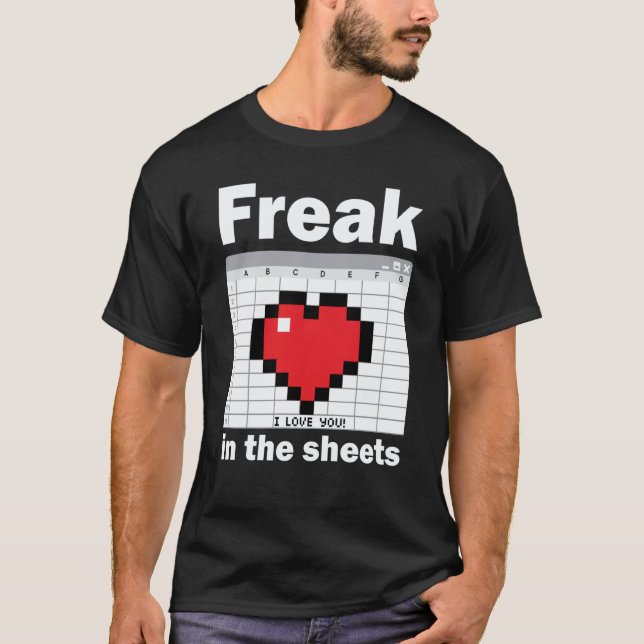 Freak In The Sheets Valentines Accountant Spreadsh T-Shirt (Vorderseite)