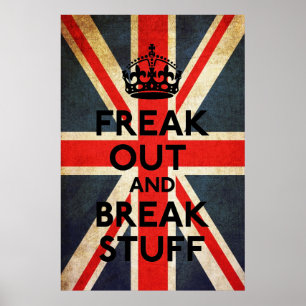 Freak Out and Break Stuck Parody Print Poster
