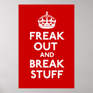 Freak out und Break Stuck Parody drucken Poster