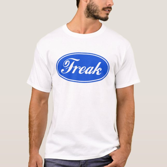 Freak T - Shirt (Vorderseite)