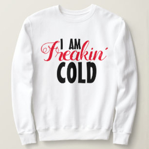 Freakin Cold Funny T - Shirt & Hoodie: Cool Winter