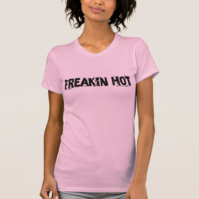 Freakin heißes Trägershirt T-Shirt (Vorderseite)