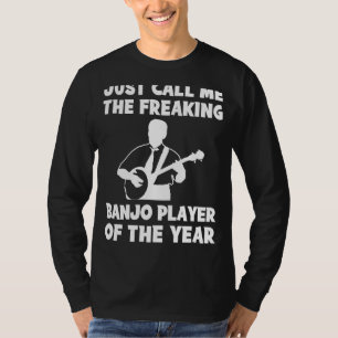 Freaking Banjo Player of the Year T-Shirt   Unglau